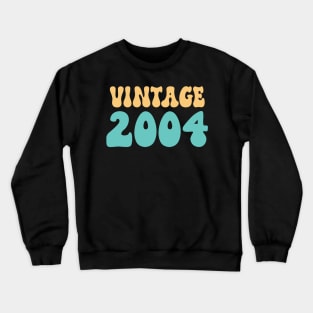 Funny Birthday 2004 vintage Crewneck Sweatshirt